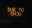 Sign Reads, Due To Snow