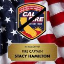 CAL Fire notification of Captain Stacy Hamilton's death
