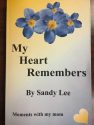 My Heart Remembers: By Sandy Lee