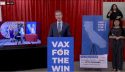 Governor Newsom Announces Vax For The Win Numbers