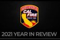 CAL Fire 2021 Year Review