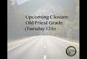 Old Priest Grade Closure