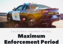 CHP Maximum Enforcement Period