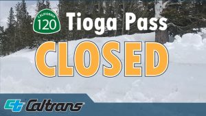 Tioga Pass Highway 120 closed Caltrans
