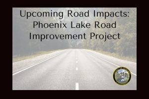 Road improvement work on Phoenix Lake Road