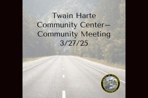 TCPW upcoming Twain Harte Storm Drain Project community meeting